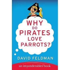 Why Do Pirates Love Parrots? -- David Feldman